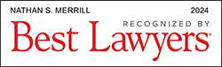 Nathan S. Merrill | Recognized By Best Lawyers | 2024